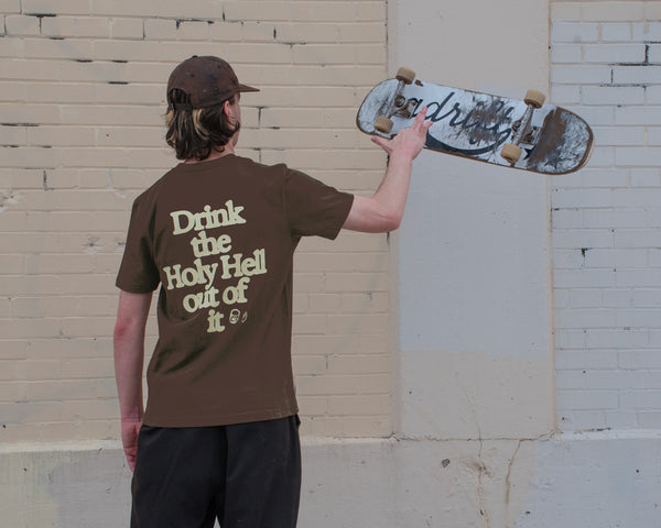 DRINK THE HOLY HELL OUT OF IT - UNISEX TEE