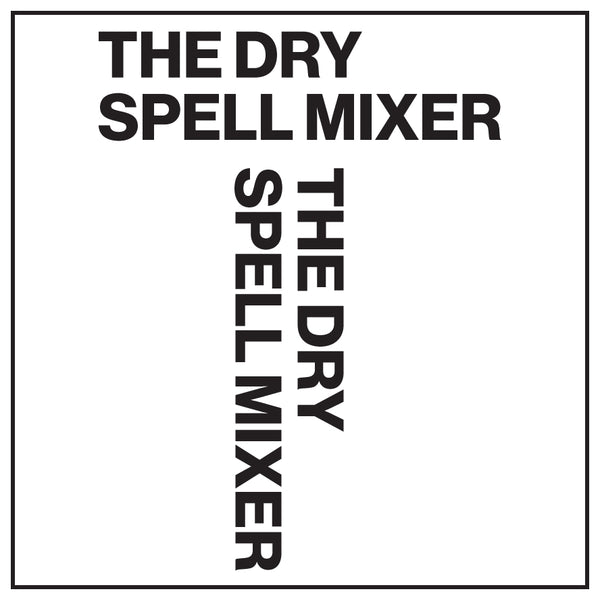THE DRY SPELL MIXER • 6 CANS