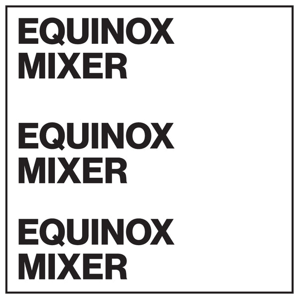 EQUINOX MIXER • 8 CANS